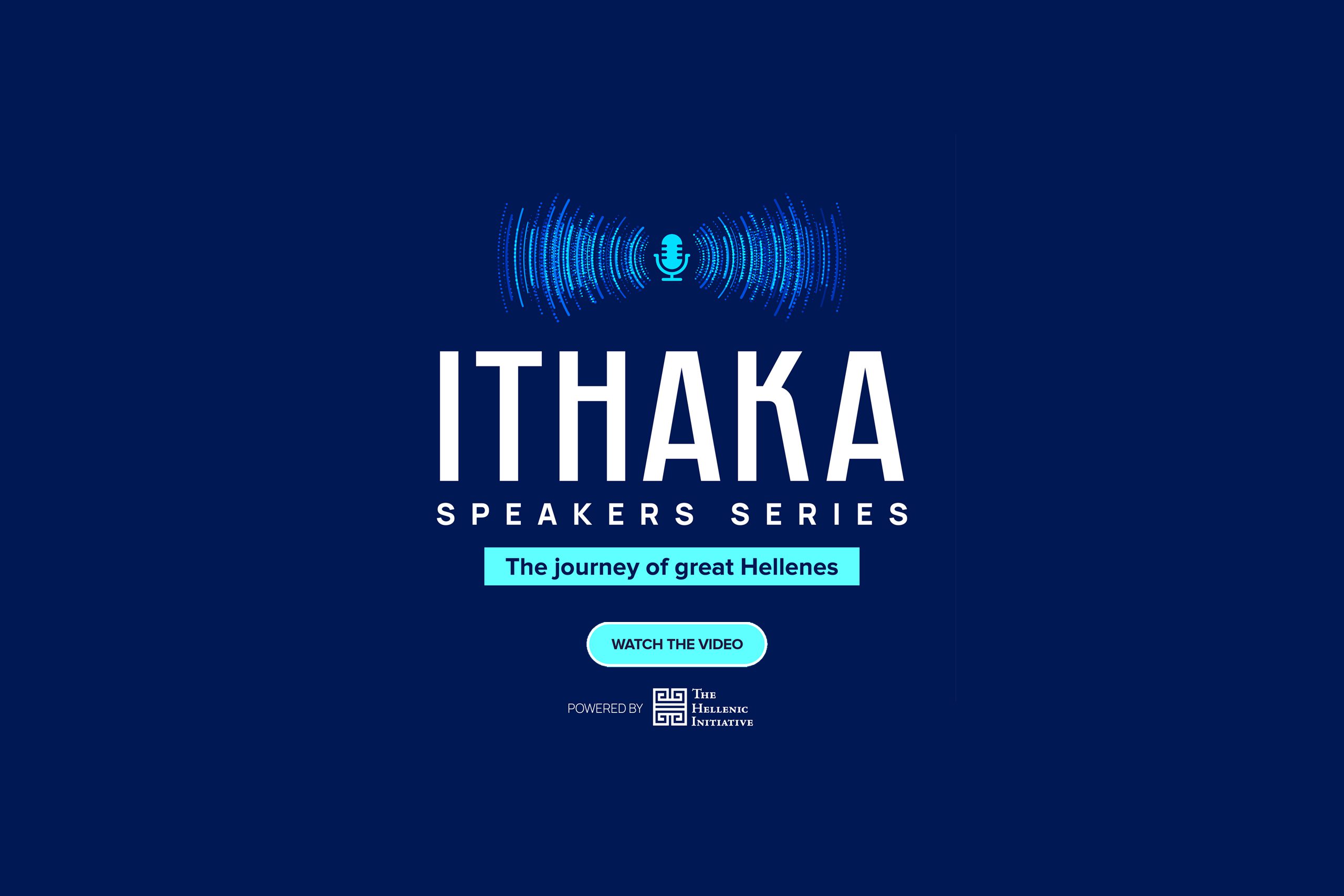 ITHAKA Speakers Series - Global Leaders. Hellenic Heritage